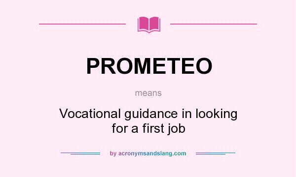 What does PROMETEO mean? It stands for Vocational guidance in looking for a first job