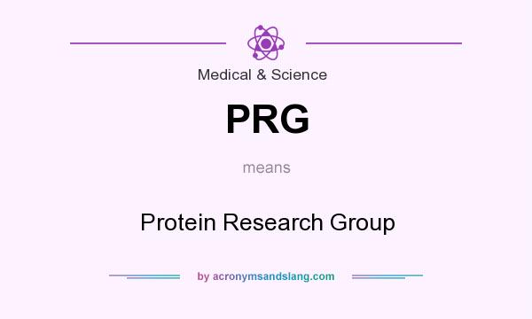 What does PRG mean? It stands for Protein Research Group