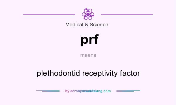 What does prf mean? It stands for plethodontid receptivity factor