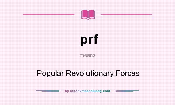 What does prf mean? It stands for Popular Revolutionary Forces