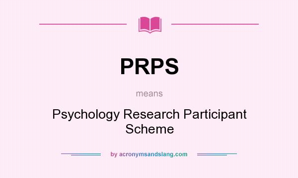 What does PRPS mean? It stands for Psychology Research Participant Scheme