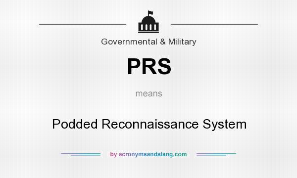 What does PRS mean? It stands for Podded Reconnaissance System