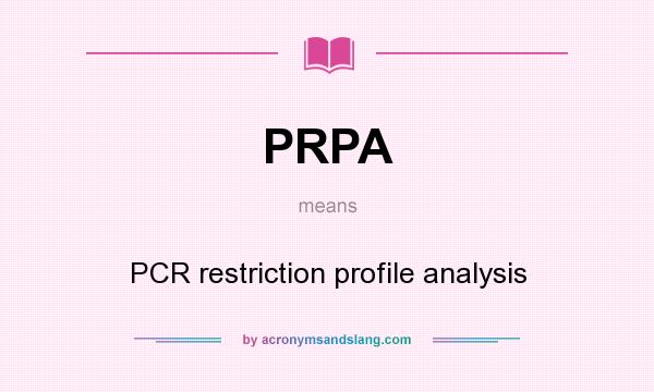 What does PRPA mean? It stands for PCR restriction profile analysis