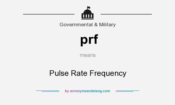 What does prf mean? It stands for Pulse Rate Frequency