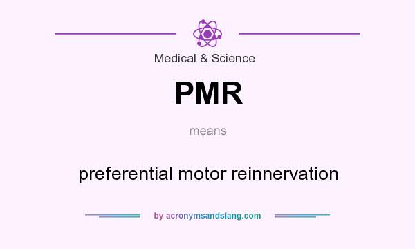 What does PMR mean? It stands for preferential motor reinnervation