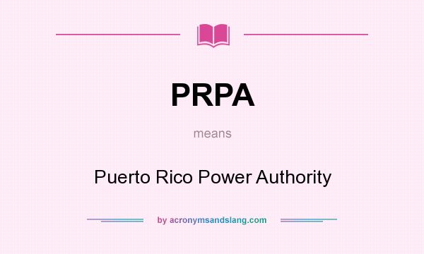 What does PRPA mean? It stands for Puerto Rico Power Authority