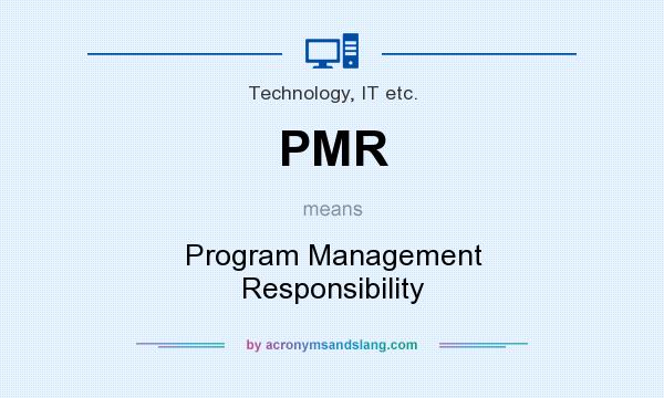 What does PMR mean? It stands for Program Management Responsibility
