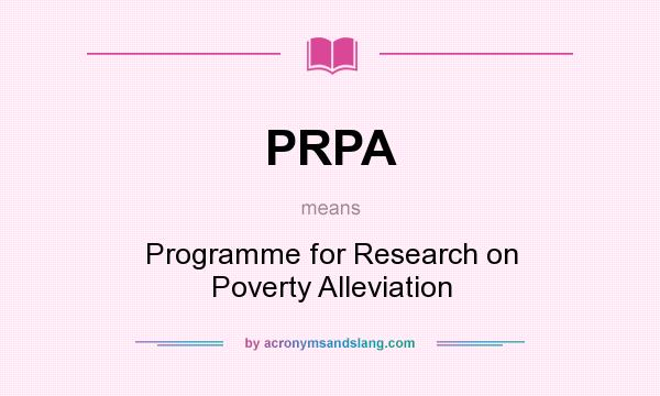 What does PRPA mean? It stands for Programme for Research on Poverty Alleviation