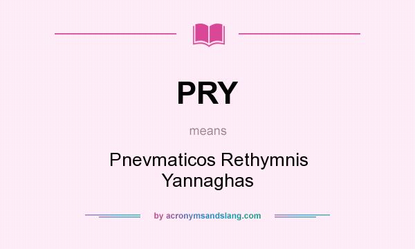 What does PRY mean? It stands for Pnevmaticos Rethymnis Yannaghas