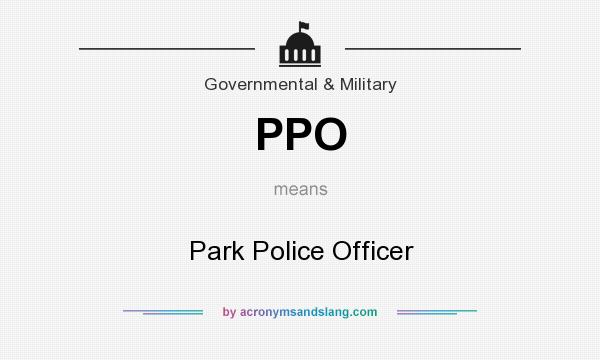 What does PPO mean? It stands for Park Police Officer