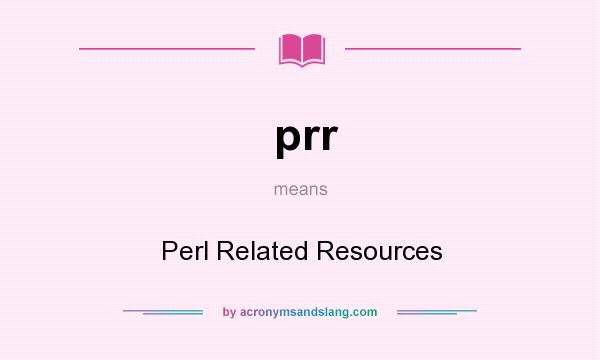 What does prr mean? It stands for Perl Related Resources