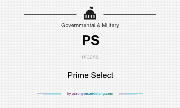 What does PS mean? It stands for Prime Select