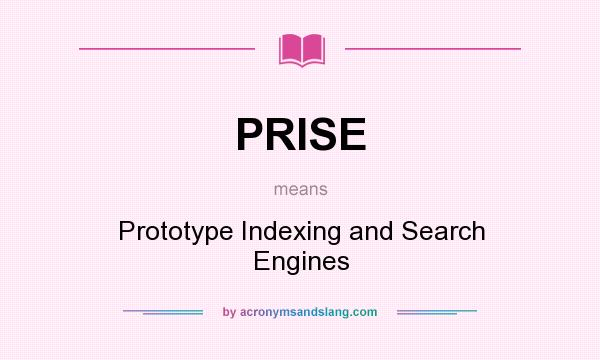 What does PRISE mean? It stands for Prototype Indexing and Search Engines