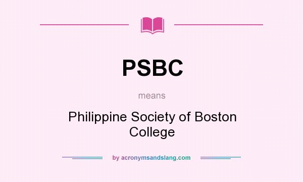 What does PSBC mean? It stands for Philippine Society of Boston College