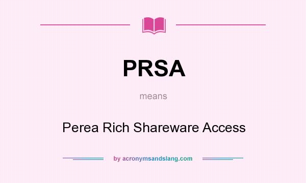 What does PRSA mean? It stands for Perea Rich Shareware Access