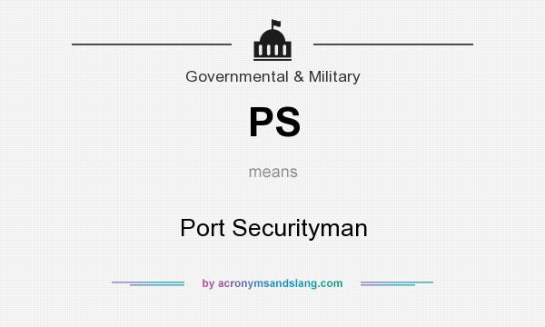What does PS mean? It stands for Port Securityman