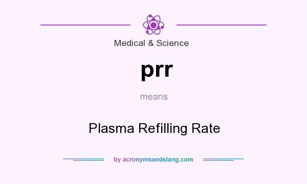 What does prr mean? It stands for Plasma Refilling Rate