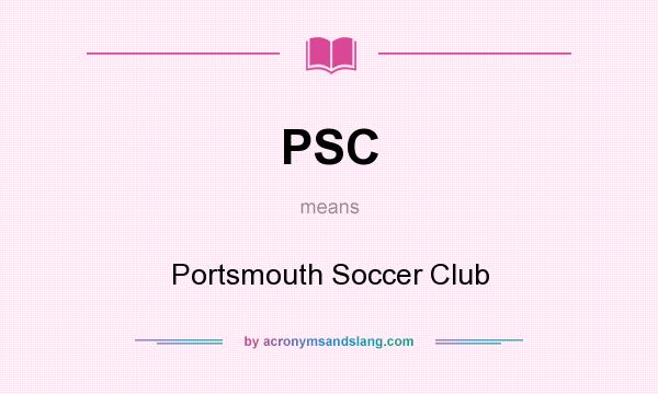 What does PSC mean? It stands for Portsmouth Soccer Club