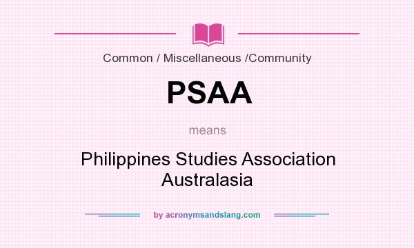 What does PSAA mean? It stands for Philippines Studies Association Australasia