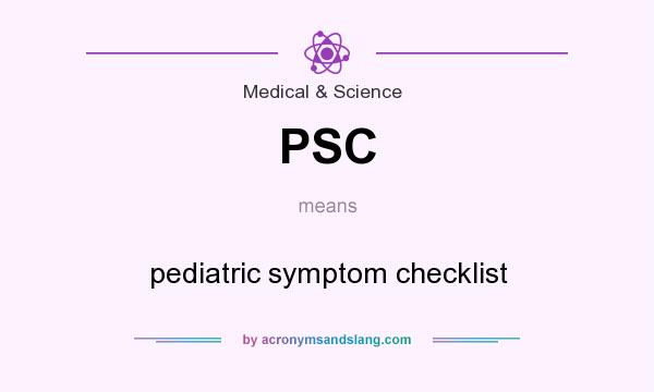 What does PSC mean? It stands for pediatric symptom checklist
