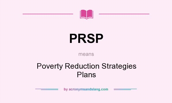 What does PRSP mean? It stands for Poverty Reduction Strategies Plans