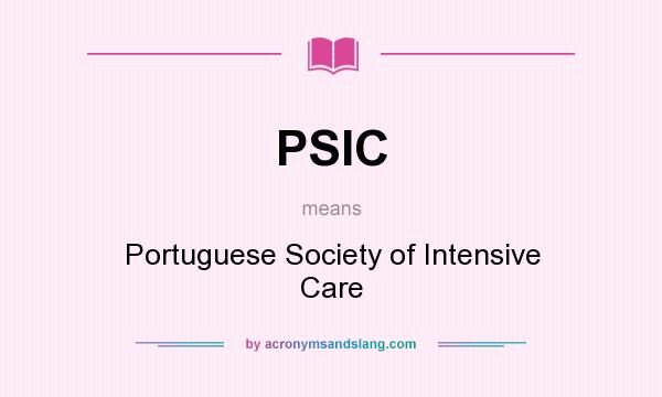 What does PSIC mean? It stands for Portuguese Society of Intensive Care