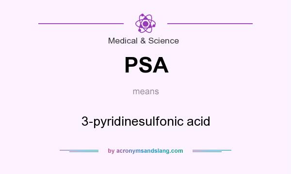 What does PSA mean? It stands for 3-pyridinesulfonic acid