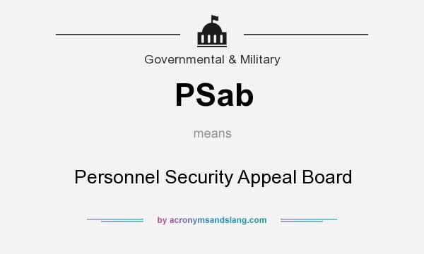 What does PSab mean? It stands for Personnel Security Appeal Board