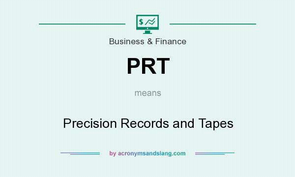 What does PRT mean? It stands for Precision Records and Tapes