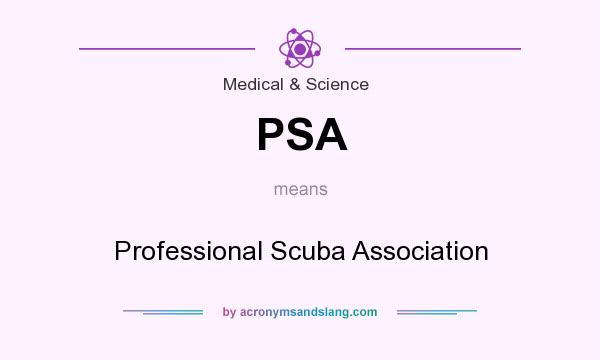 What does PSA mean? It stands for Professional Scuba Association