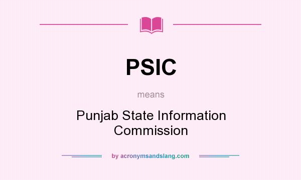 What does PSIC mean? It stands for Punjab State Information Commission