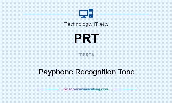 What does PRT mean? It stands for Payphone Recognition Tone