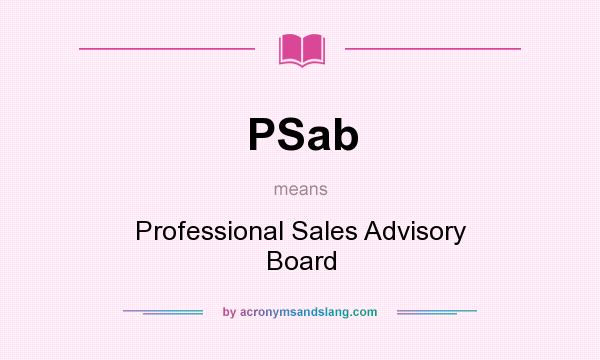 What does PSab mean? It stands for Professional Sales Advisory Board