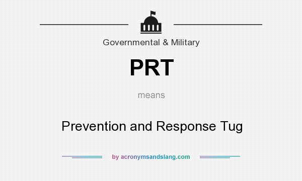 What does PRT mean? It stands for Prevention and Response Tug
