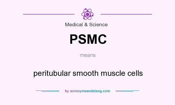 What does PSMC mean? It stands for peritubular smooth muscle cells