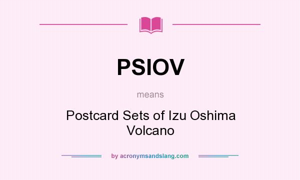 What does PSIOV mean? It stands for Postcard Sets of Izu Oshima Volcano