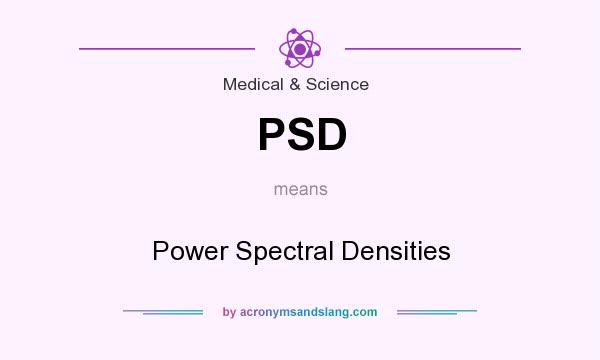 What does PSD mean? It stands for Power Spectral Densities
