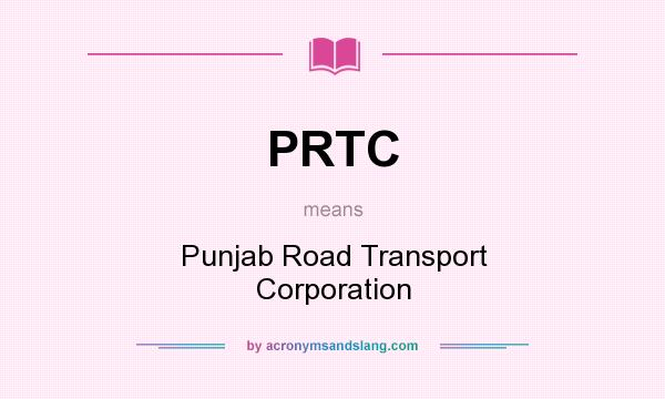 What does PRTC mean? It stands for Punjab Road Transport Corporation
