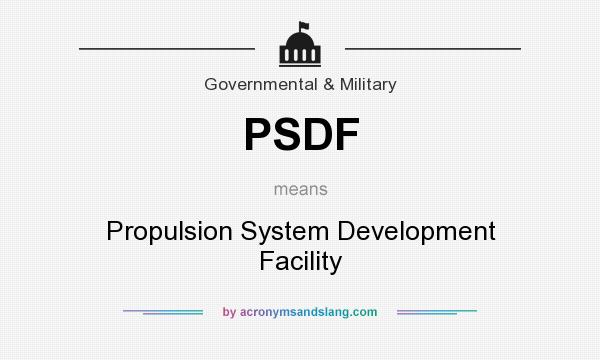 What does PSDF mean? It stands for Propulsion System Development Facility