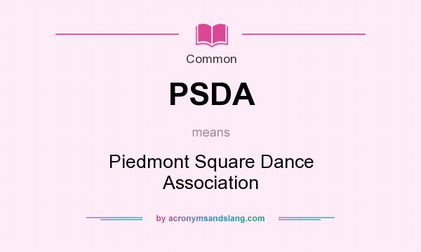What does PSDA mean? It stands for Piedmont Square Dance Association