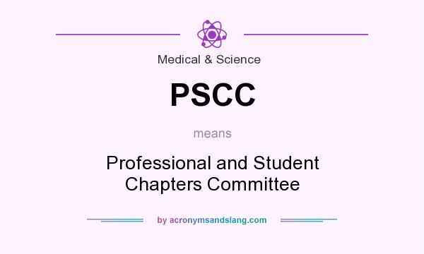 What does PSCC mean? It stands for Professional and Student Chapters Committee