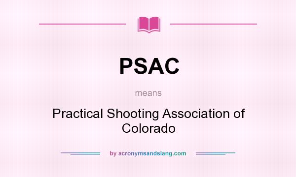 What does PSAC mean? It stands for Practical Shooting Association of Colorado