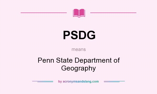 What does PSDG mean? It stands for Penn State Department of Geography
