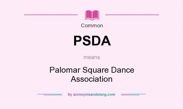 What does PSDA mean? It stands for Palomar Square Dance Association