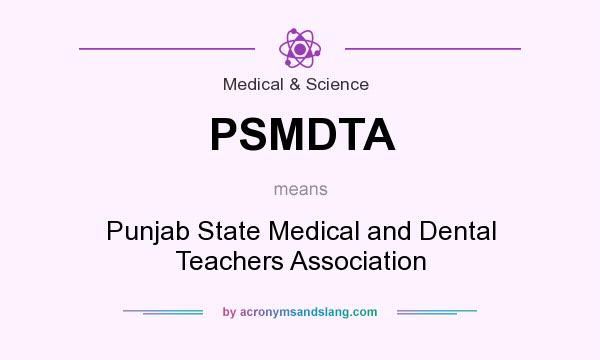 What does PSMDTA mean? It stands for Punjab State Medical and Dental Teachers Association