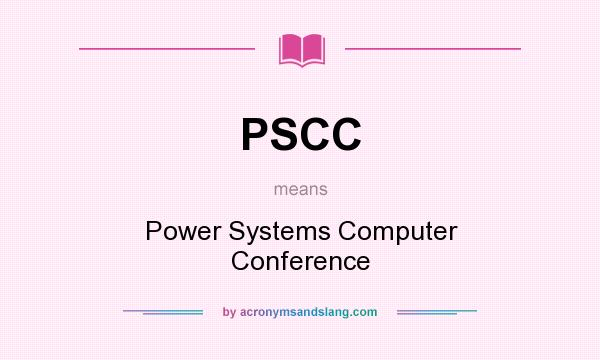 What does PSCC mean? It stands for Power Systems Computer Conference