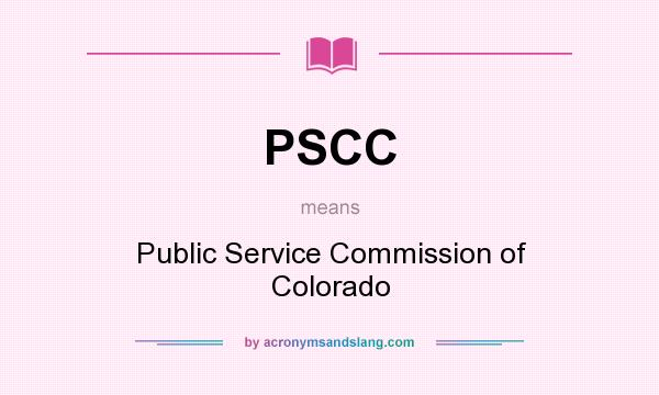 What does PSCC mean? It stands for Public Service Commission of Colorado