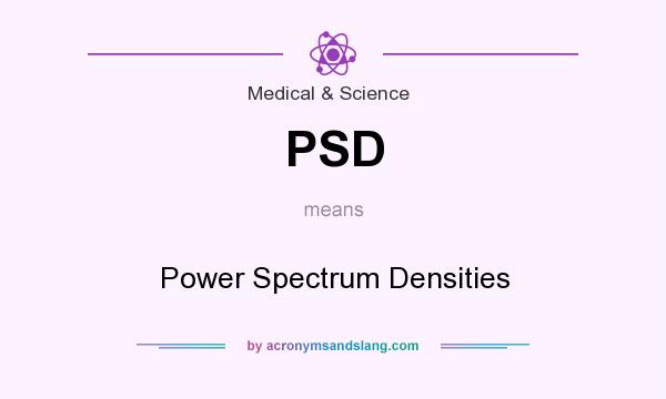 What does PSD mean? It stands for Power Spectrum Densities