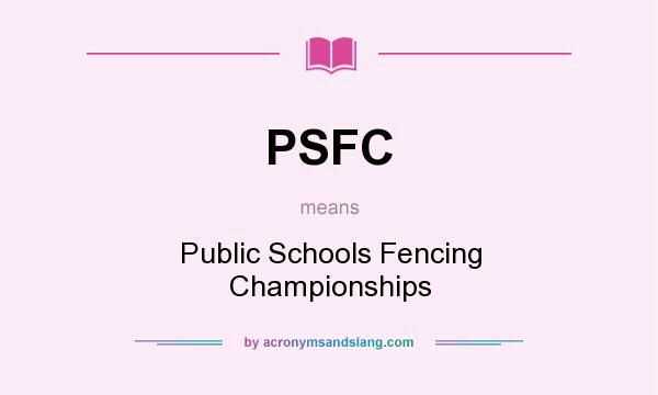 What does PSFC mean? It stands for Public Schools Fencing Championships