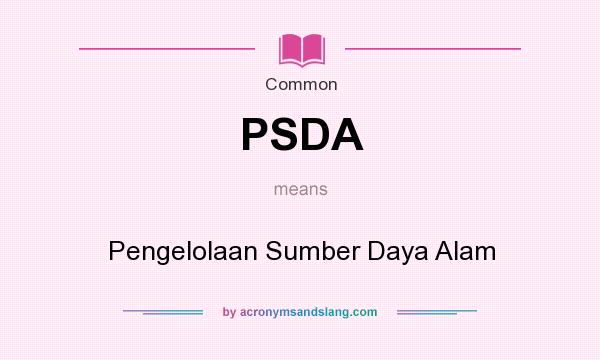 What does PSDA mean? It stands for Pengelolaan Sumber Daya Alam